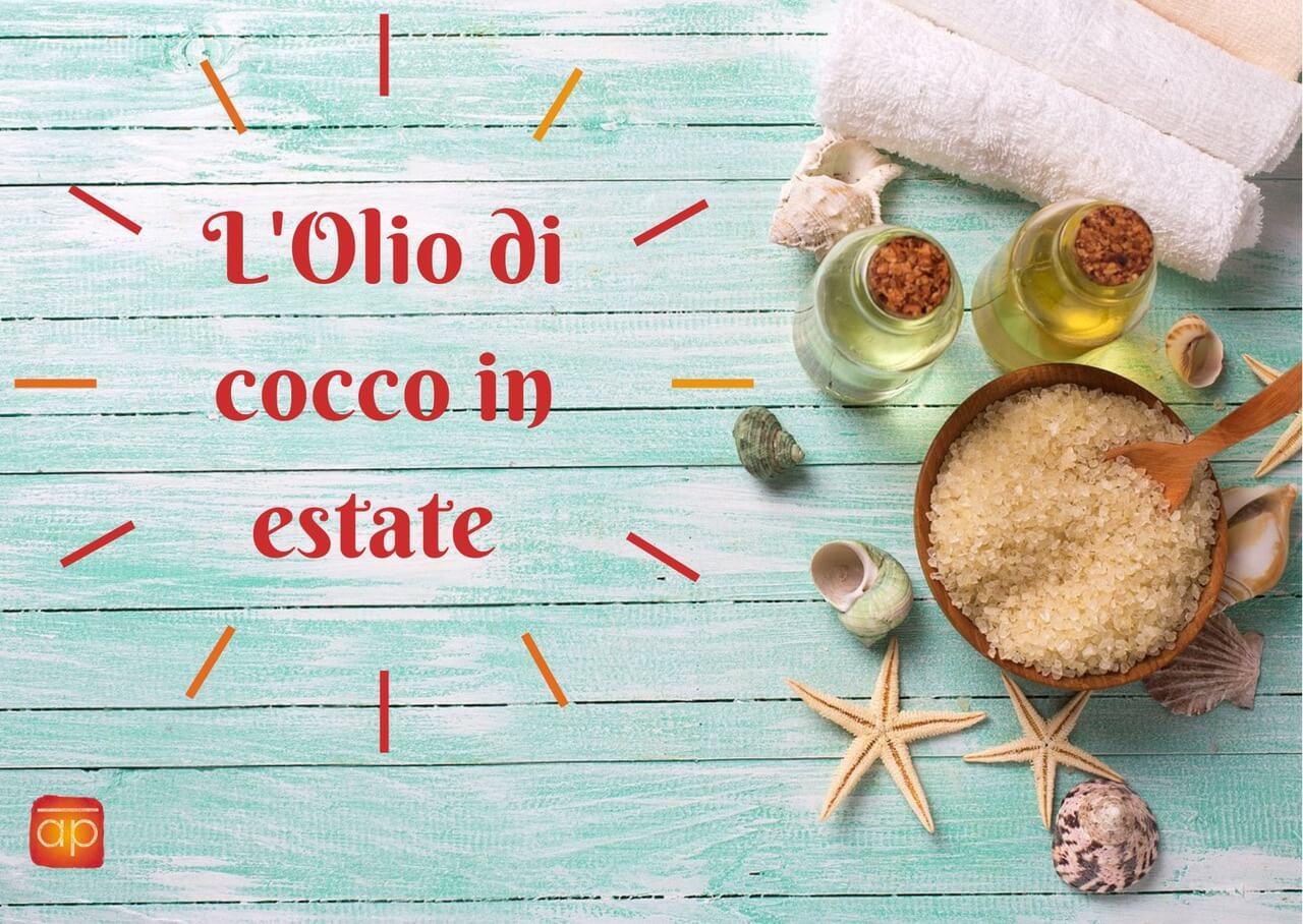 L'Olio Di Cocco In Estate | Ayurvedic Point©, Milano