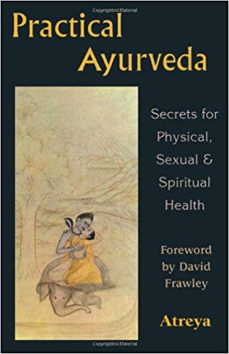 copertina del libro consigliato: Practical Ayurveda di Atreya | Ayurvedic Point©, Scuola di Āyurveda