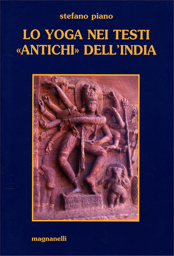 Lo yoga nei testi antichi dell'India di Stefano Piano - copertina | Ayurvedic Point©