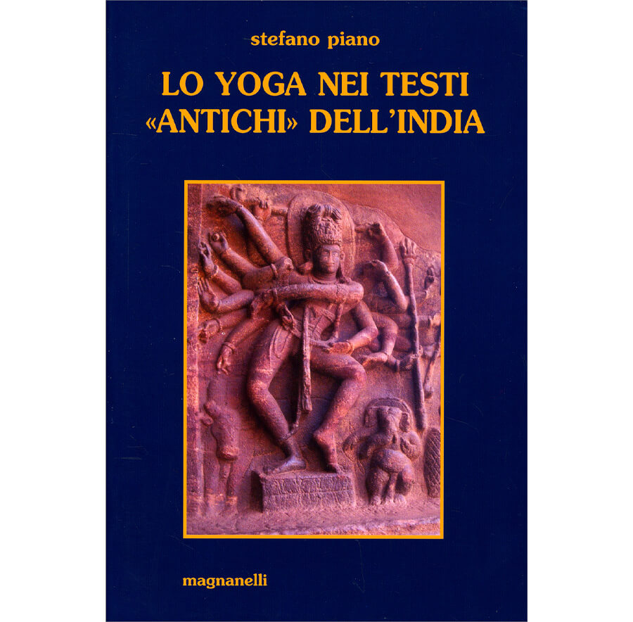 Lo yoga nei testi antichi dell'India di Stefano Piano - copertina