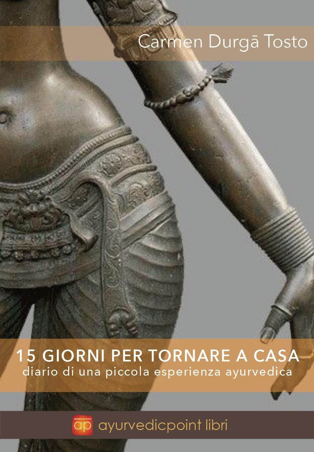 15 Giorni per Tornare a Casa. Diario di una piccola esperienza ayurvedica | Ayurvedic Point©, Milano