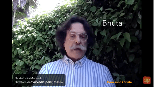 video spiegazione della parola Bhūta | Ayurvedic Point©, Milano