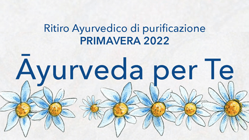 Ritiro stagionale di purificazione in trentino aprile 2022 | Ayurvedic Point©, Milano