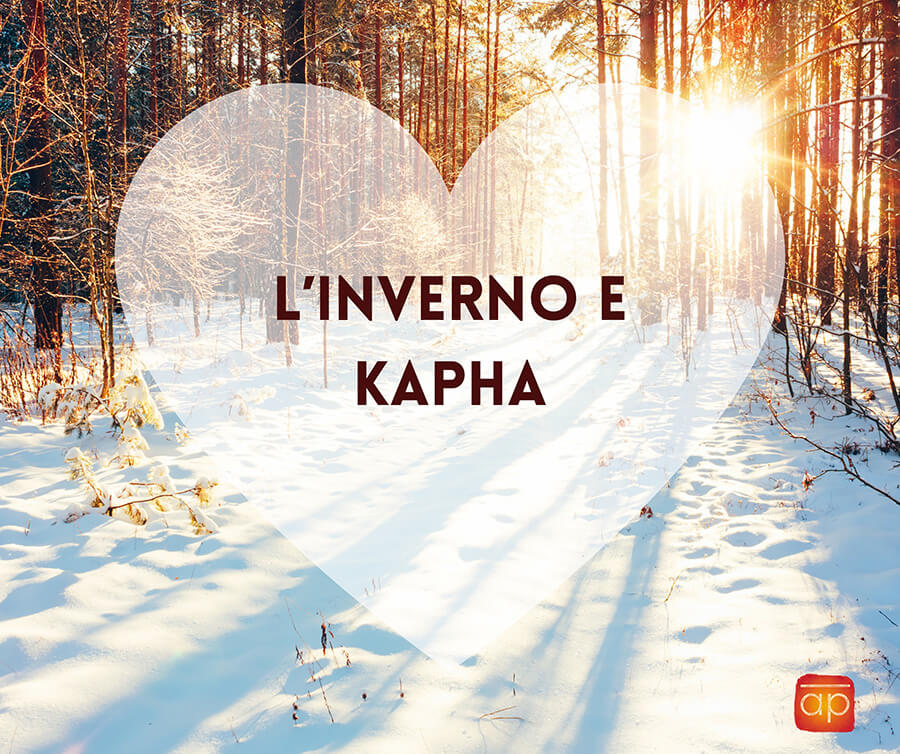 Kapha E L'Inverno - Consigli Ayurvedici | Ayurvedic Point©
