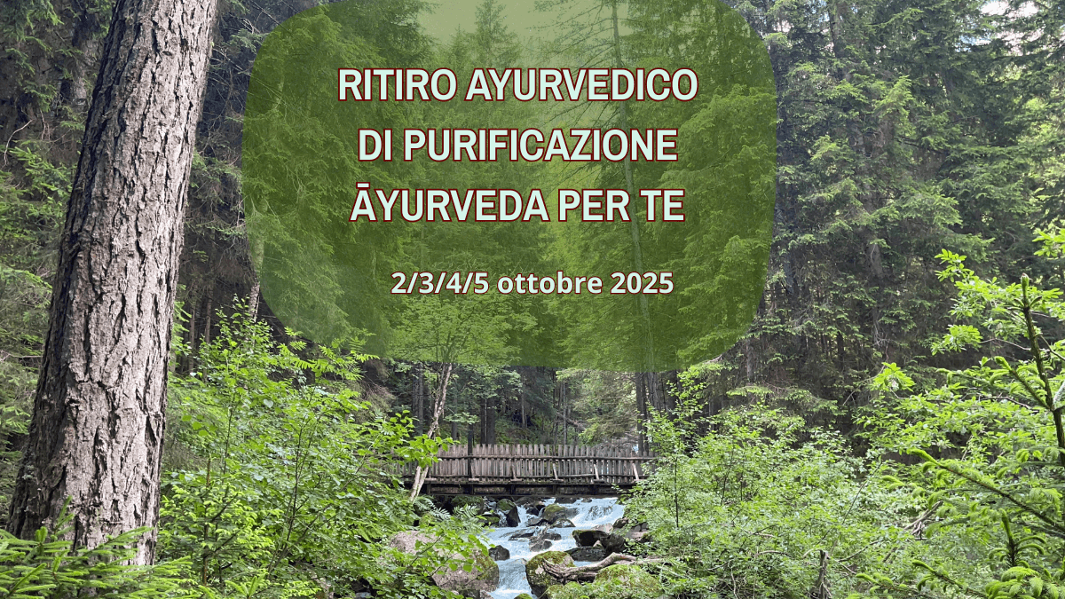 Ritiro Stagionale di Purificazione in Trentino Autunno 2025 | Ayurvedic Point©