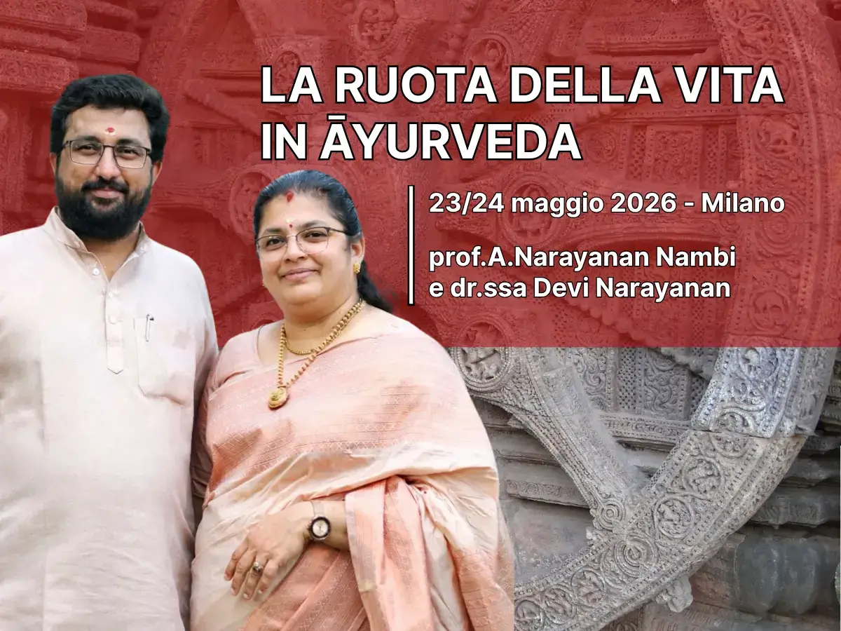 Prof. A. Narayanan Nambi e Dr.ssa Devi Narayanan – seminario La ruota della vita in Āyurveda, Milano 23-24 maggio 2026