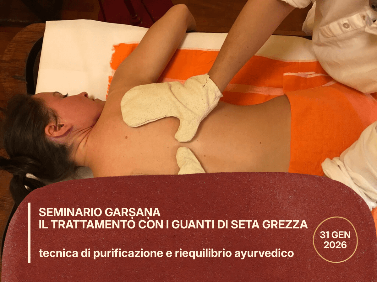 Seminario di Formazione Garṣaṇa 31 gen 26 | Ayurvedic Point©, Milano